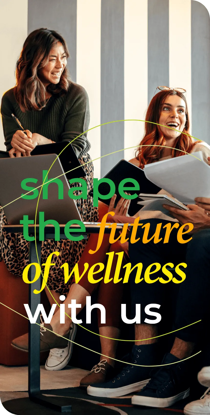 shape the future of wellness with us